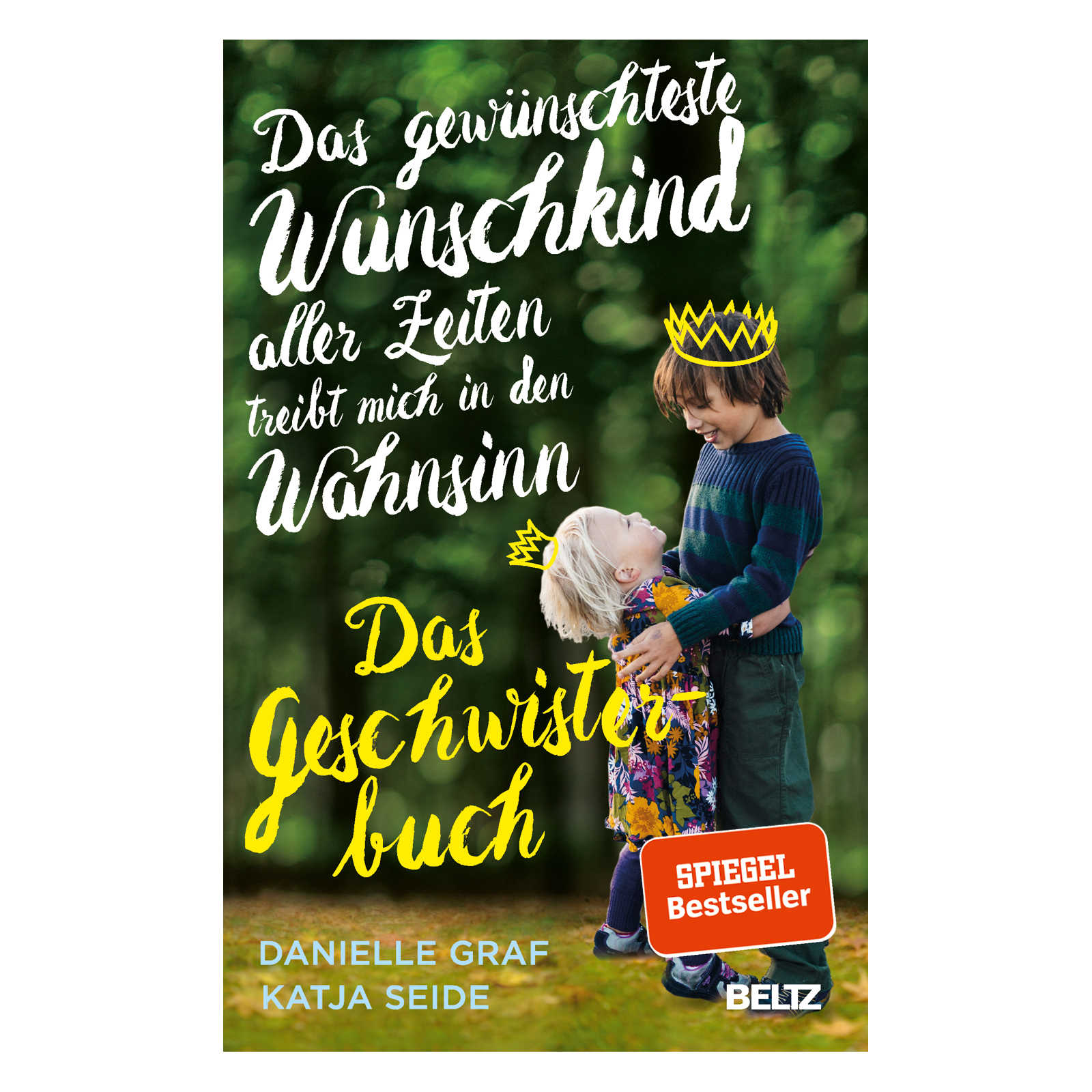 Das gewünschteste Wunschkind aller Zeiten treibt mich in den Wahnsinn: Das Geschwisterbuch